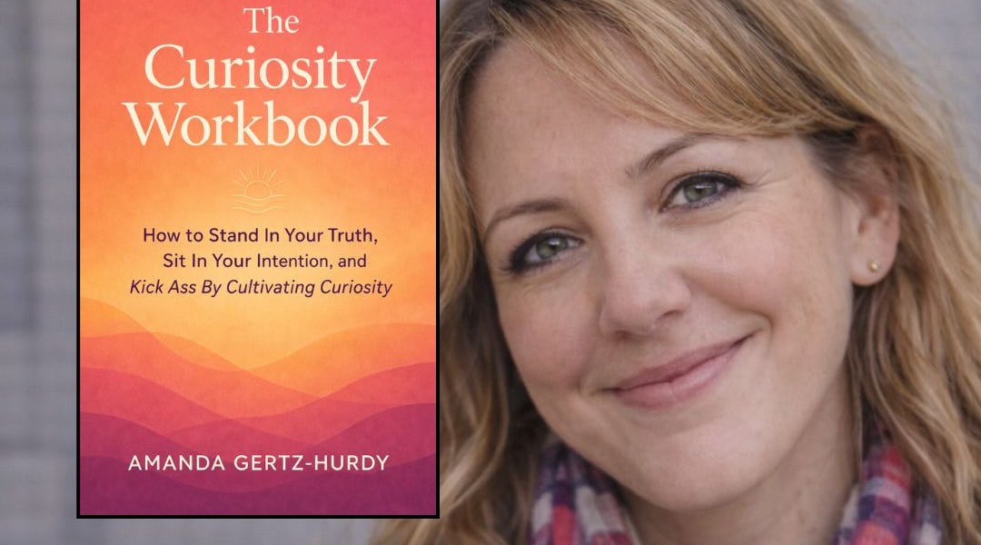 How To Build A Curiosity Practice