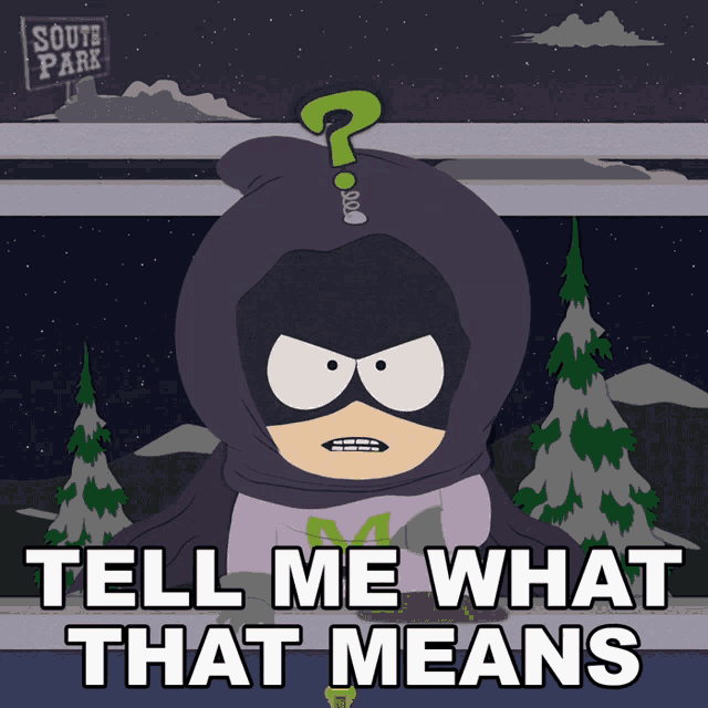 a cartoon character with a question mark on his head says " tell me what that means " a cartoon character with a question mark on his head says " tell me what that means "