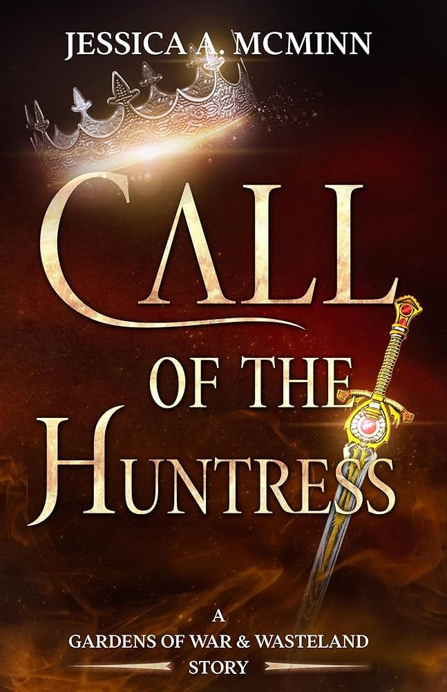 Call of the Huntress: A Gardens of War & Wasteland Story See more