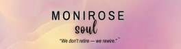 MONIROSE SOUL