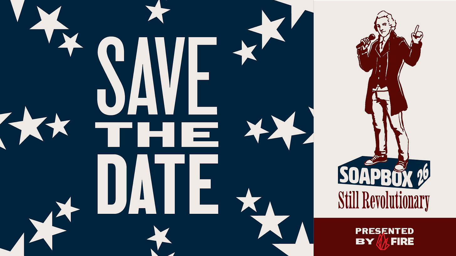 Save the Date Soapbox 26 Still Revolutionary presented by FIRE Save the Date Soapbox 26 Still Revolutionary presented by FIRE