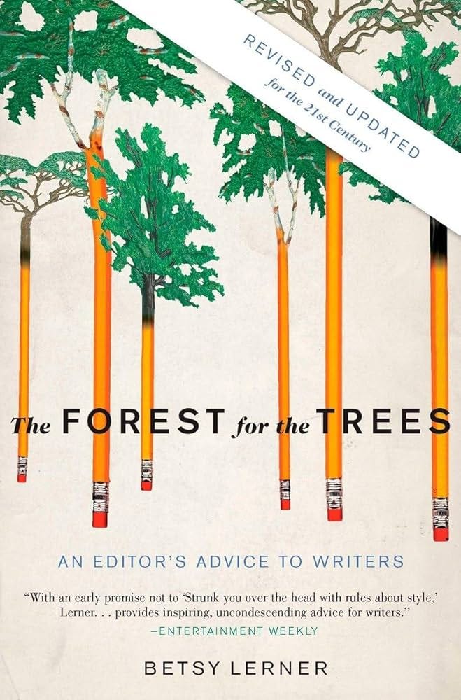 Amazon.com: The Forest for the Trees (Revised and Updated): An Editor's Advice to Writers: 9781594484834: Lerner, Betsy: Books Amazon.com: The Forest for the Trees (Revised and Updated): An Editor's Advice to Writers: 9781594484834: Lerner, Betsy: Books