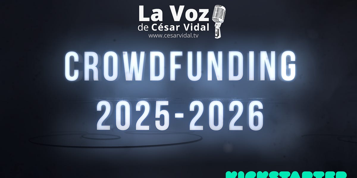 Crowdfunding de ‌La Voz de César Vidal ‌2025−2026