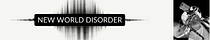 NEW WORLD DISORDER