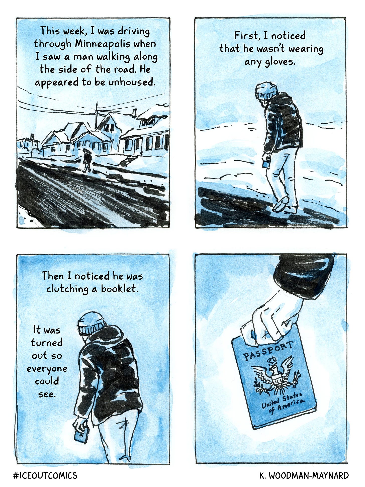 Watercolor comic by graphic novelist K.Woodman-Maynard about the impact of ICE on her neighbors and the people of Minneapolis. This comic was created for the #ICEout comics movement on Instagram. 
