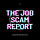 The Job Scam Report