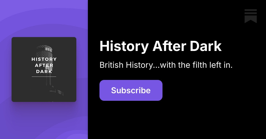 History After Dark | Substack