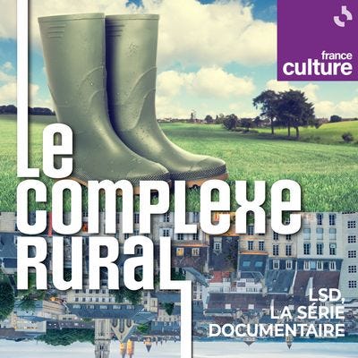 Le complexe rural : un podcast à écouter en ligne | France Culture