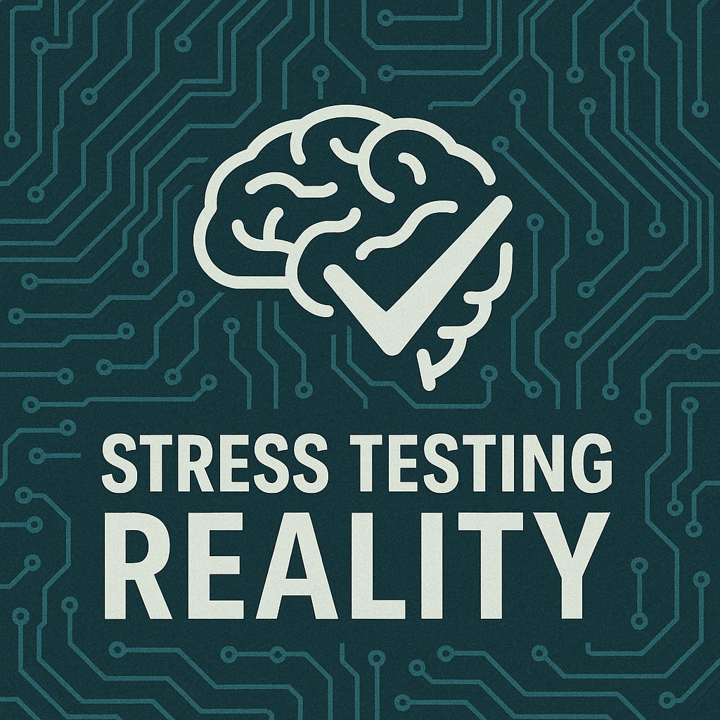 Stress-Testing Reality