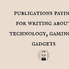 25 publications paying for writing about technology, gaming & gadgets