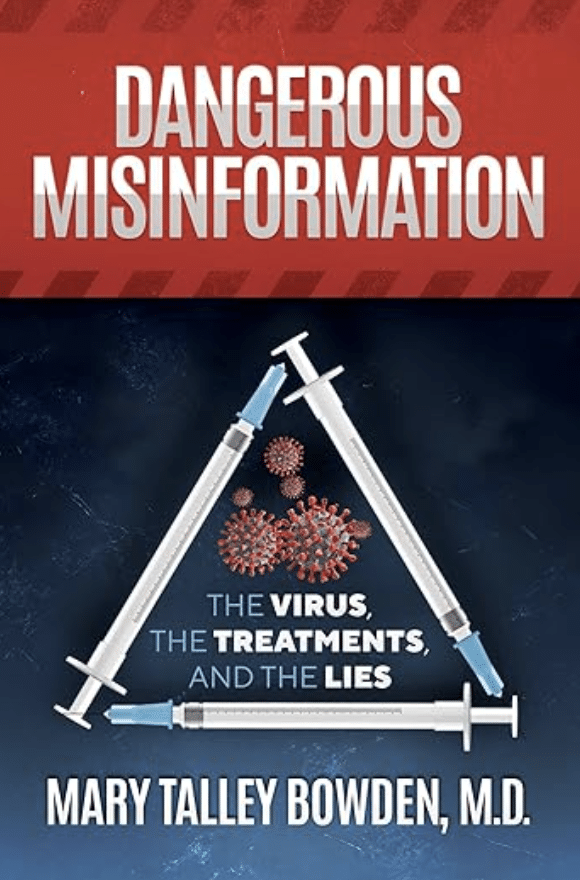 Dangerous Misinformation by Dr. Mary Talley Bowden