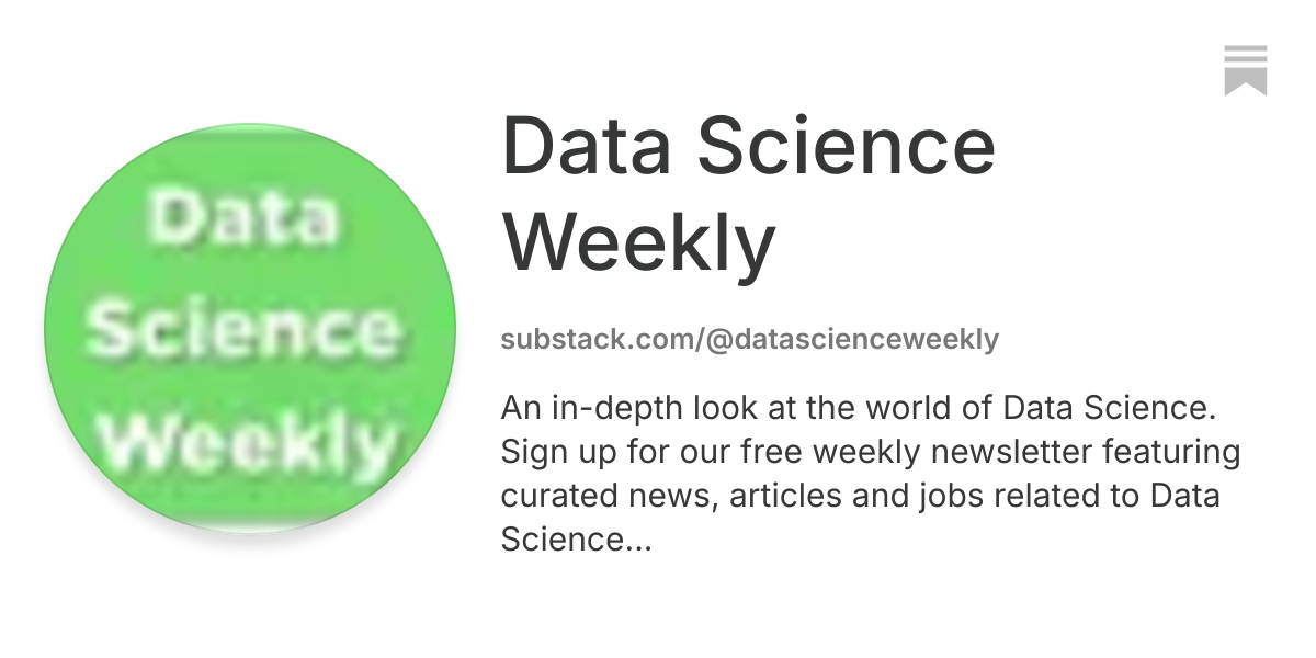 Data Science Weekly | Substack