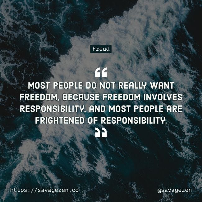 Most People Do Not Want Freedom... Most People Do Not Want Freedom...
