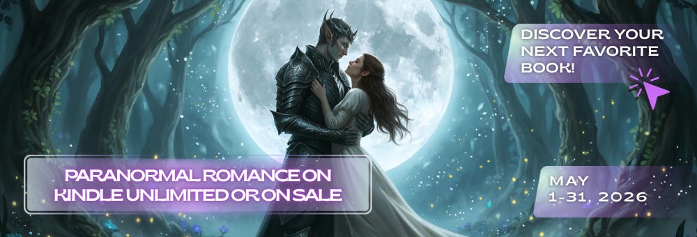 Paranormal romance promotion banner featuring a fantasy couple embracing beneath a full moon in an enchanted forest, advertising Kindle Unlimited and sale books for May 1–31, 2026.