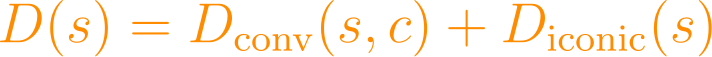 D(s) = D_{\text{conv}}(s, c) + D_{\text{iconic}}(s)