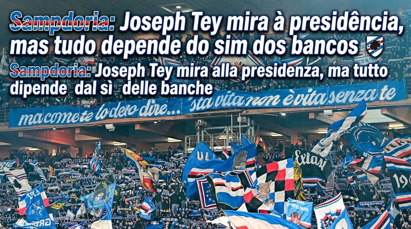 Sampdoria: Joseph Tey mira à presidência, mas tudo depende do sim dos bancos / Sampdoria: Joseph Tey mira alla presidenza, ma tutto dipende dal sì delle banche