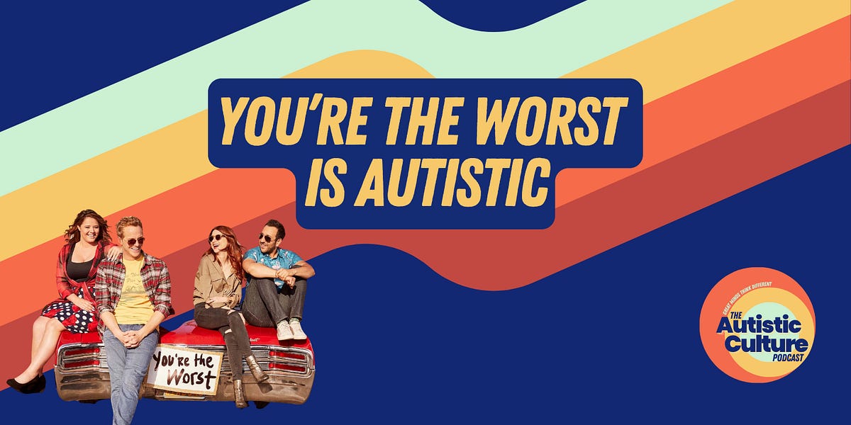You're The Worst Is Autistic (Episode 87) - by Sami Harris