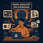 Why Being A Data Analyst "On Steroids" Is The Best Data Career Path To Pursue