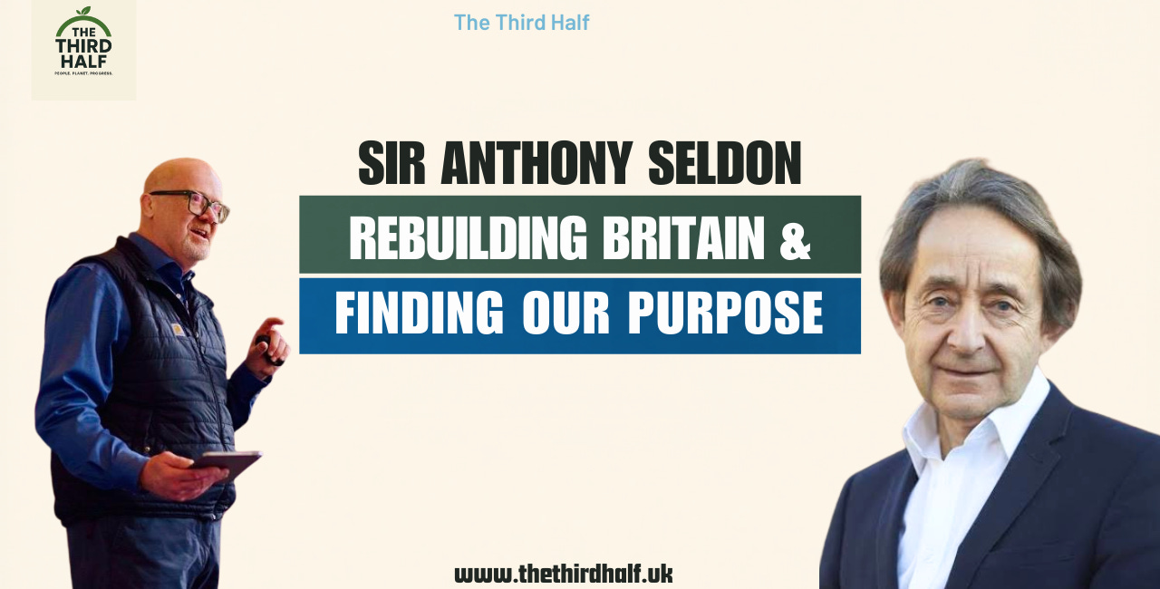 TTH Blueprint Episode 25: From Football Banter to Big Ideas: A Conversation with Sir Anthony Seldon