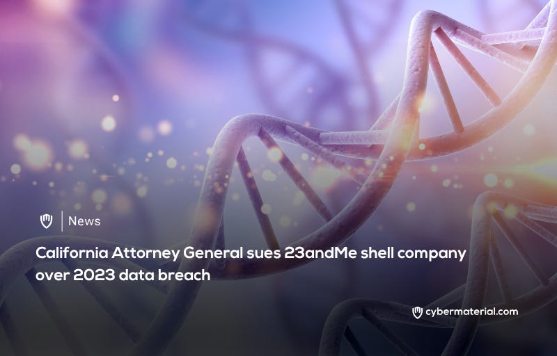 California Takes Legal Action Against 23andMe Over Genetic Data Breach in 2023