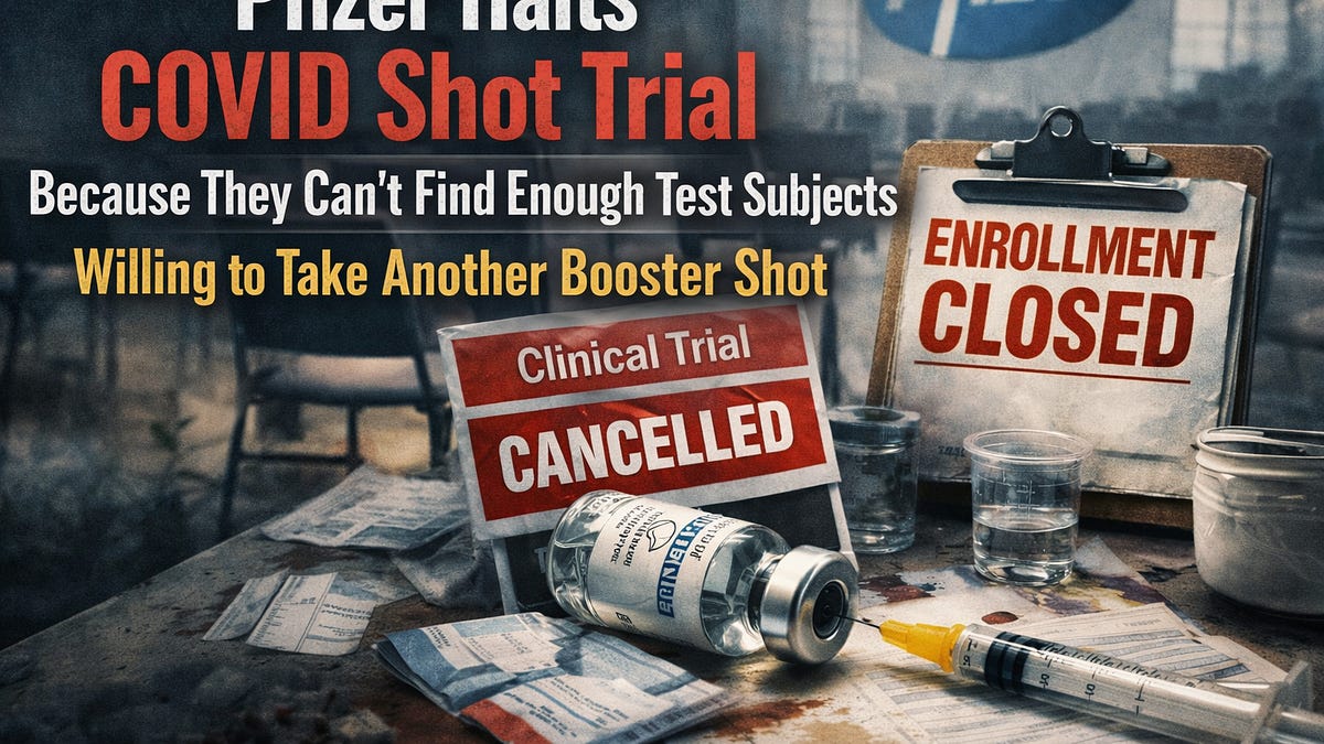 Pfizer Halts COVID Shot Trial Because They Can’t Find Enough Test Subjects Willing to Take Another Booster Shot