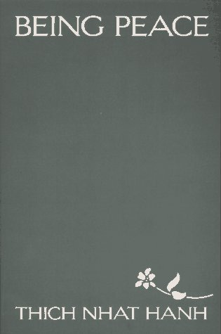 Being Peace (Being Peace, #1) by Thich Nhat Hanh | Goodreads