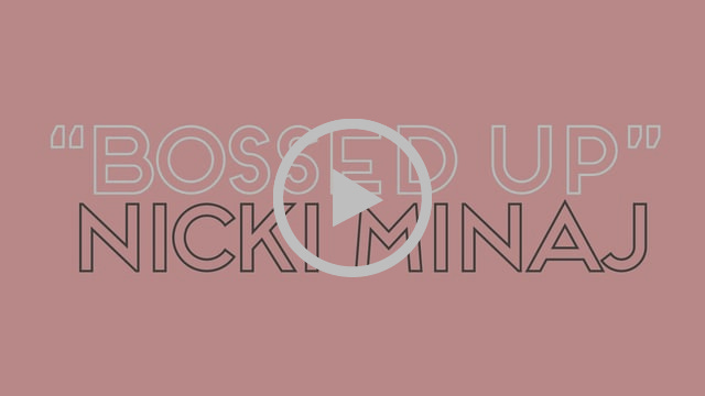 Nicki Minaj - Bossed Up // Kinetic Typography Nicki Minaj - Bossed Up // Kinetic Typography
