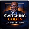 Switching Codes w/Eric Deggans