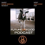 Future of Foods Interviews