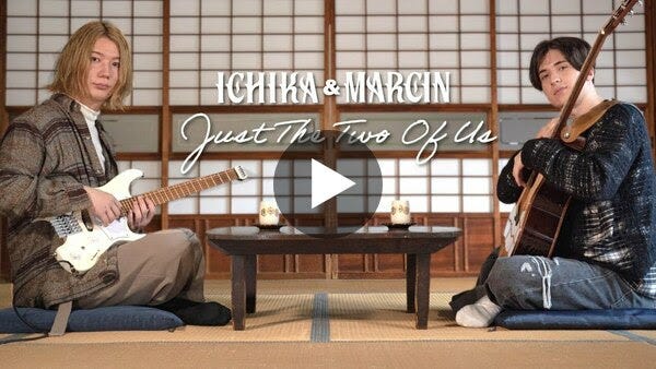 Just The Two Of Us - Marcin and Ichika Nito