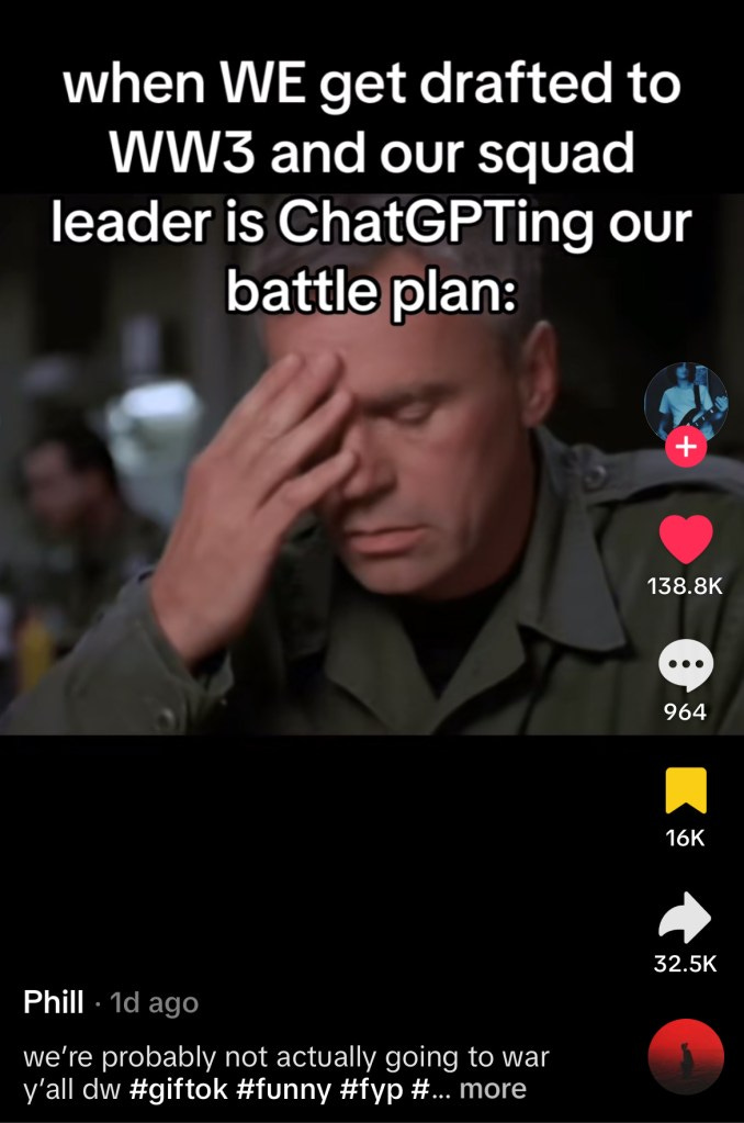 Meme of a man looking stressed with text about a ChatGPT-led battle plan for WW3. Meme of a man looking stressed with text about a ChatGPT-led battle plan for WW3.