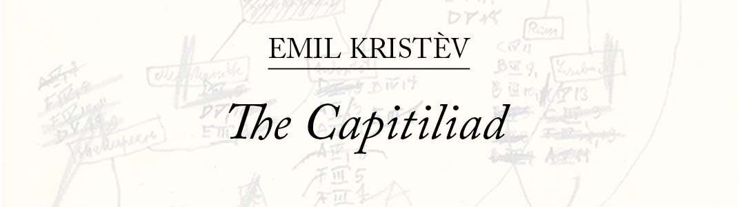 Emil Kristév, 'The Capitiliad'