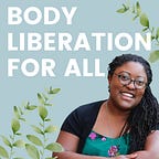 Body Liberation for All 