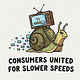 Consumers United for Slower Speeds