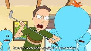 You gotta RELAX Jerry!! : r/rickandmorty