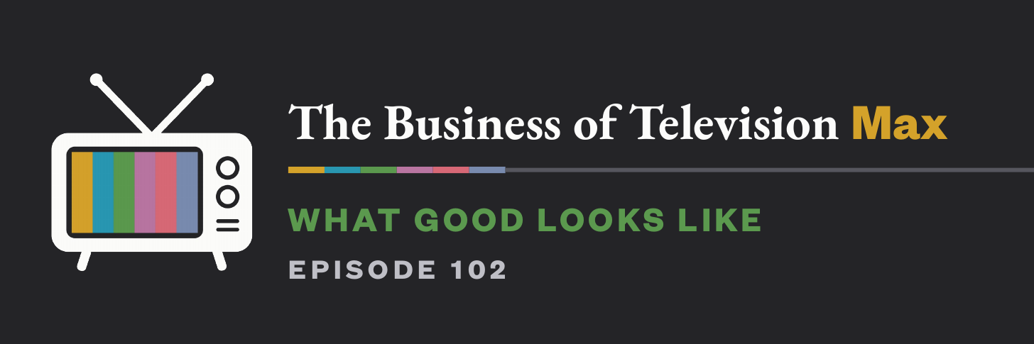 What Good Looks Like · Episode 102