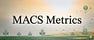 MACS Metrics