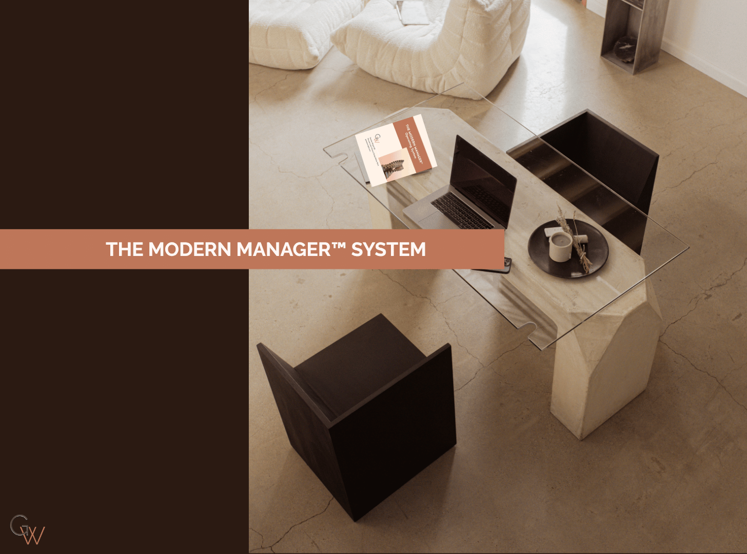n overhead lifestyle photograph of a glass-topped desk with a laptop and a copy of The Modern Manager workbook, alongside a minimalist chair and a coffee tray. The Modern Manager™ System title appears in a terracotta banner across the center of the image. The Geneèn Wright HQ logo appears in the lower left corner.