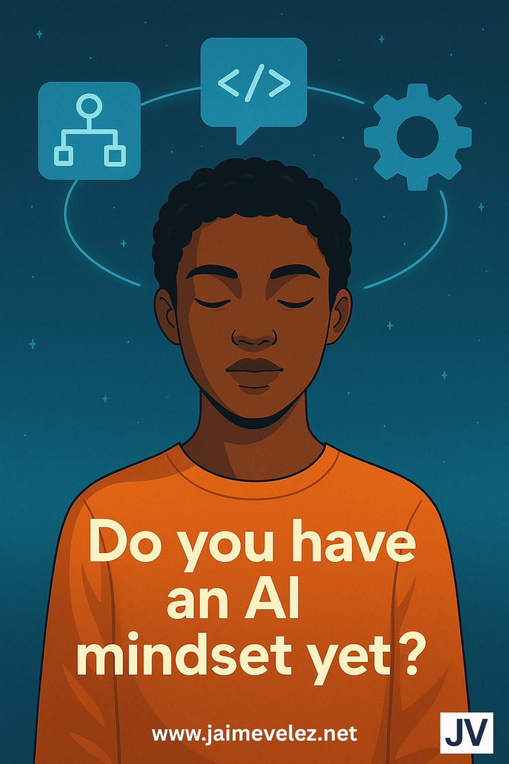 Do you have an AI Mindset Yet?