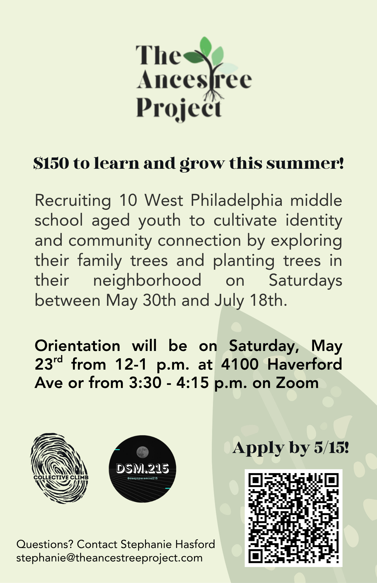 A flier from the Ancestree Project: $150 to lean and grow: Recruiting 10 West Philadelphia middle schol aged youth to cultivate identity  and community connection by exploring their family trees while planting trees. Apply at https://docs.google.com/forms/d/e/1FAIpQLScUsFyZinhO_AnF__sHvsgQ1G0v5qwdzveUEV2gBLSVfw4qmA/viewform