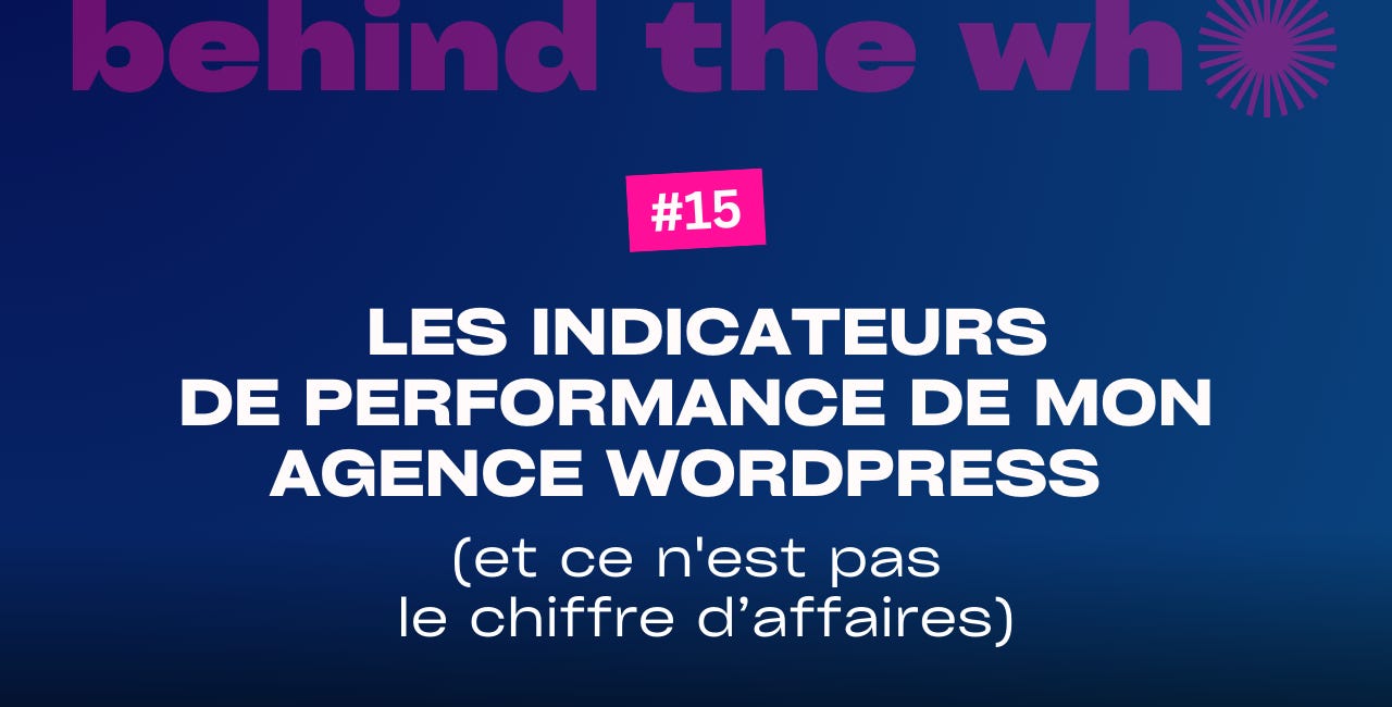 Les indicateurs de performance de mon agence WordPress