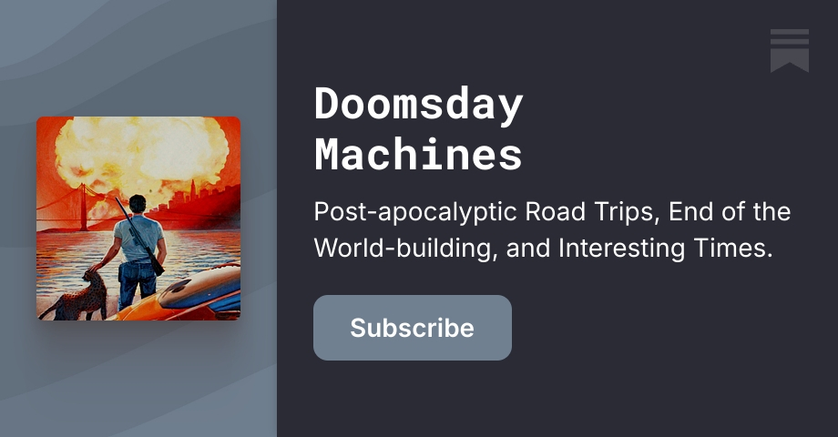 Script Doomsday Doominations | Doomsday Machines | Alex Wellerstein | Substack