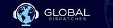 Global Dispatches