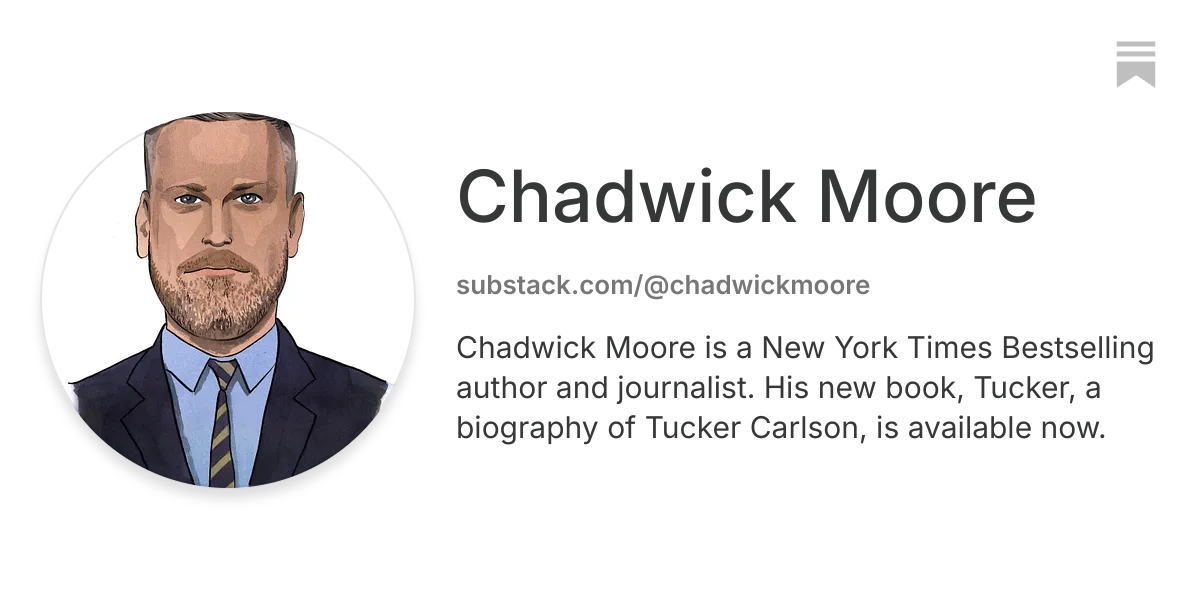 Chadwick Moore | Substack