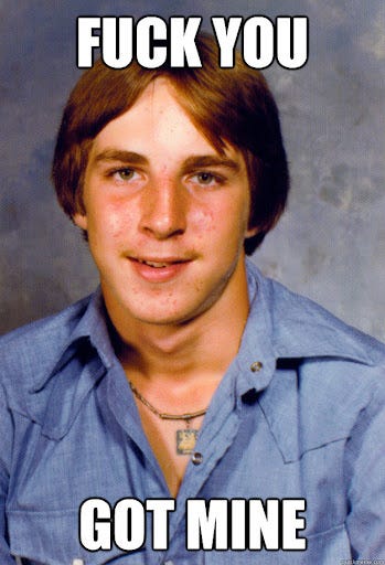 Fuck you got mine - Old Economy Steven - quickmeme