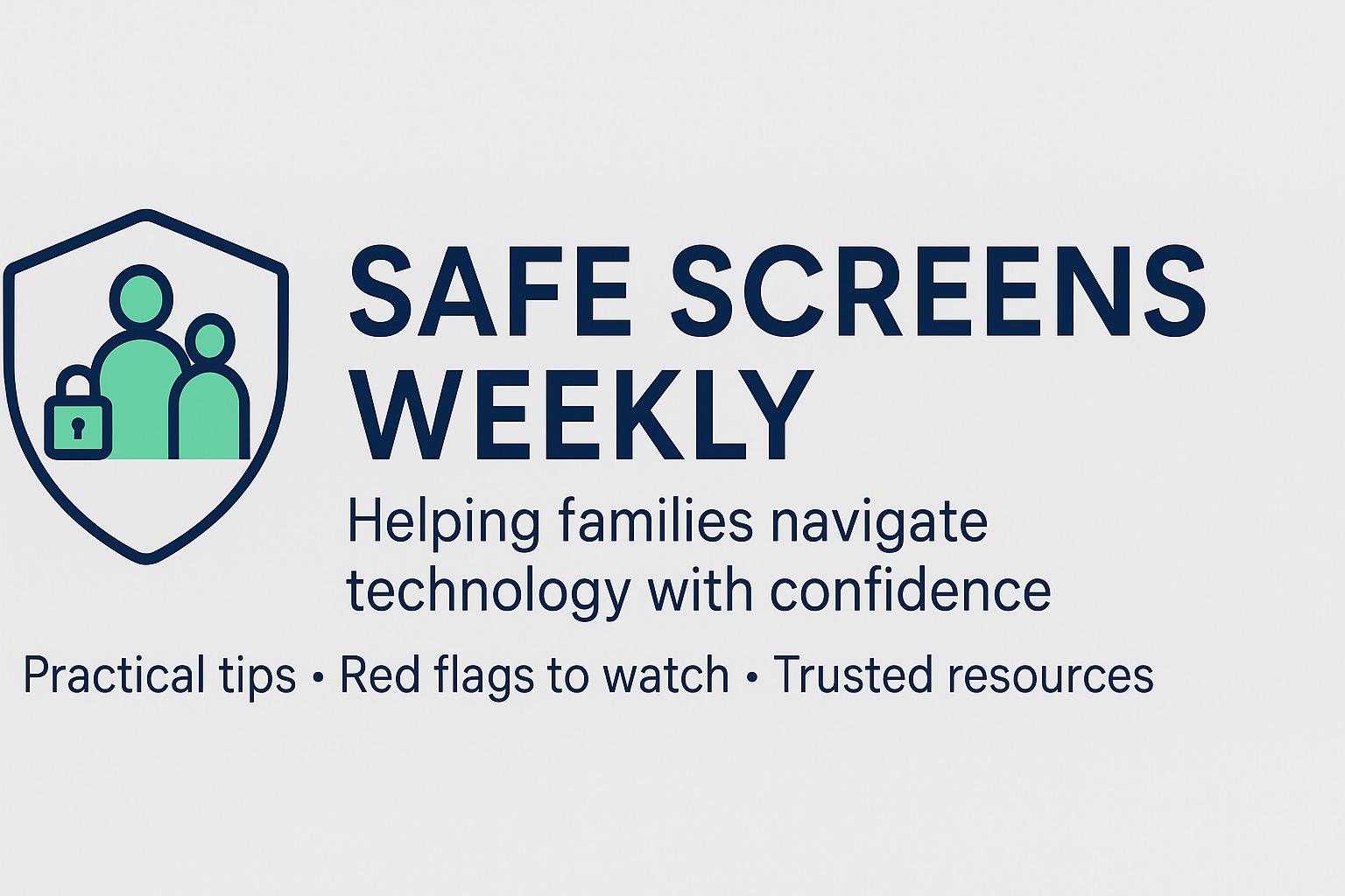 Welcome to Safe Screens Weekly - Safe Screens Weekly