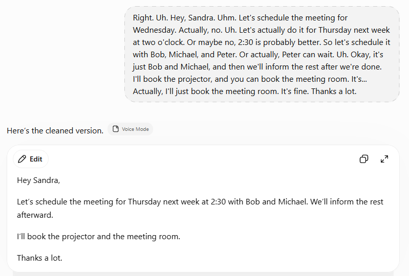 Two-part display: messy voice dictation with corrections and backtracking about scheduling a meeting, and below it a polished email draft in an editable artifact addressed to Sandra with confirmed meeting details Two-part display: messy voice dictation with corrections and backtracking about scheduling a meeting, and below it a polished email draft in an editable artifact addressed to Sandra with confirmed meeting details