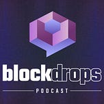 BlockDrops Podcast