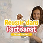 Réussir dans l'artisanat