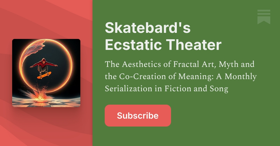Skatebard's Ecstatic Theater | Substack